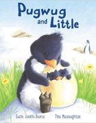 Pugwug and Little illustrated by Tina Macnaughton.